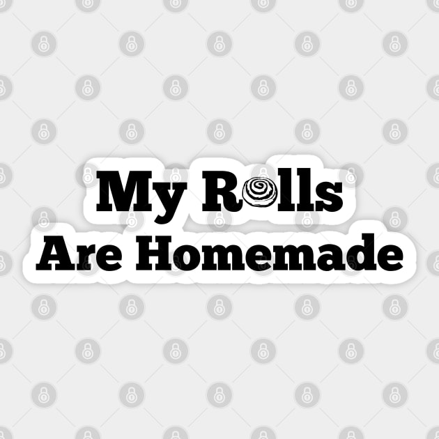 My Rolls Are Homemade Funny Thanksgiving Toddlers Boys Sticker by SuMrl1996